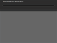 Tablet Screenshot of kilthauconstructioninc.com